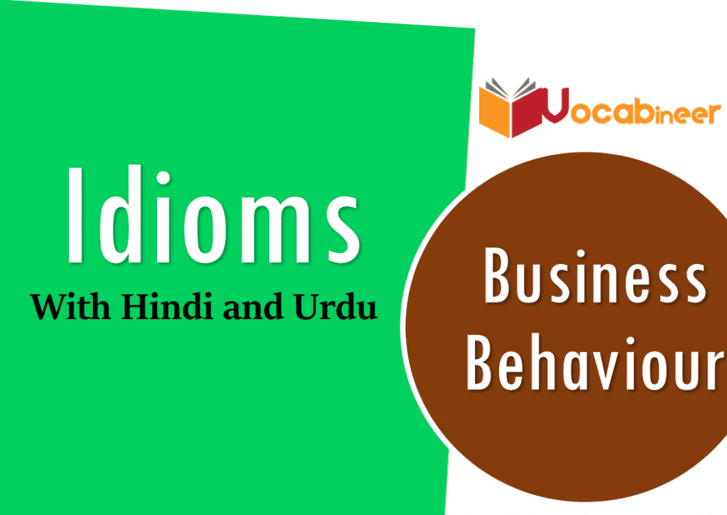 Business Behaviour Idioms With Hindi And Urdu Translation