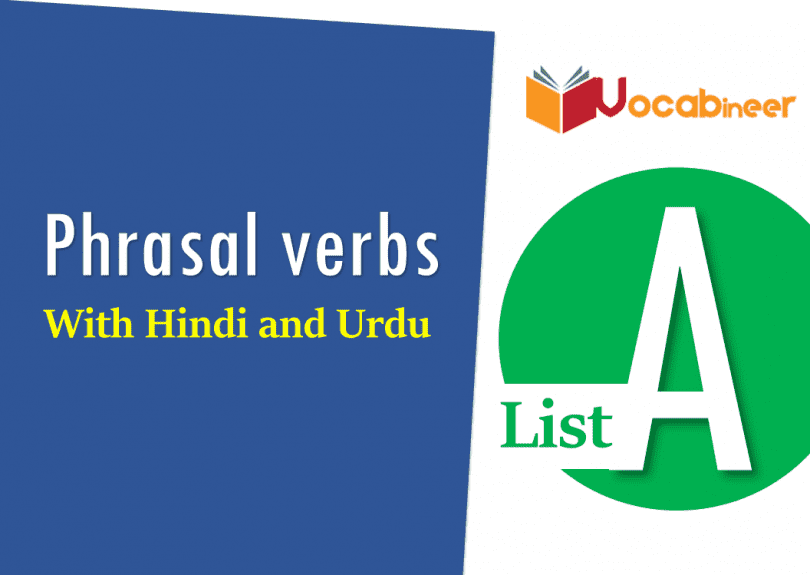 Phrasal verbs starting with A in Hindi and Urdu Translation and sentences