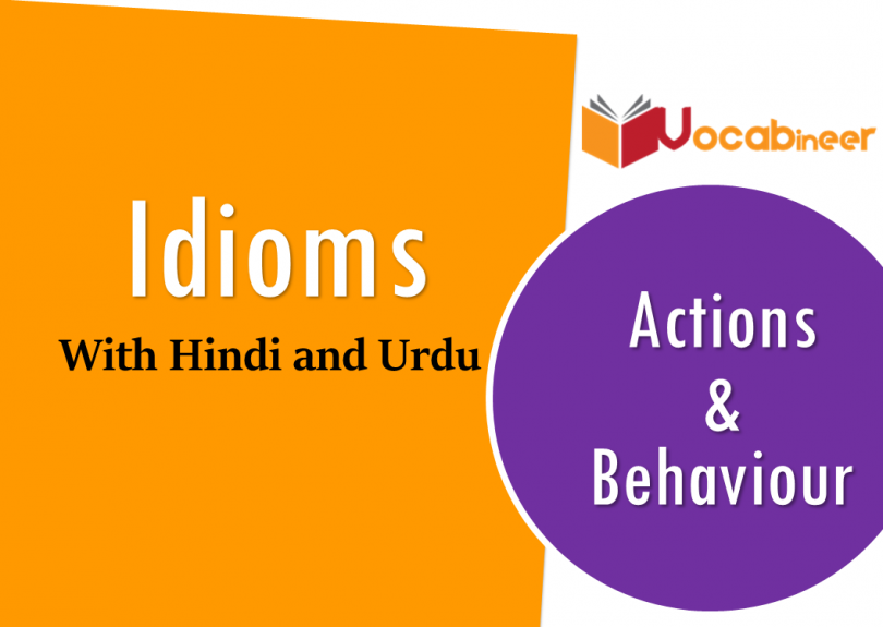 idioms related to actions and behaviour with hindi and urdu translation