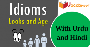Looks and age idioms with Hindi and Urdu meanings. Idioms related to looks and age. Appearance related idioms. Age related idioms in English