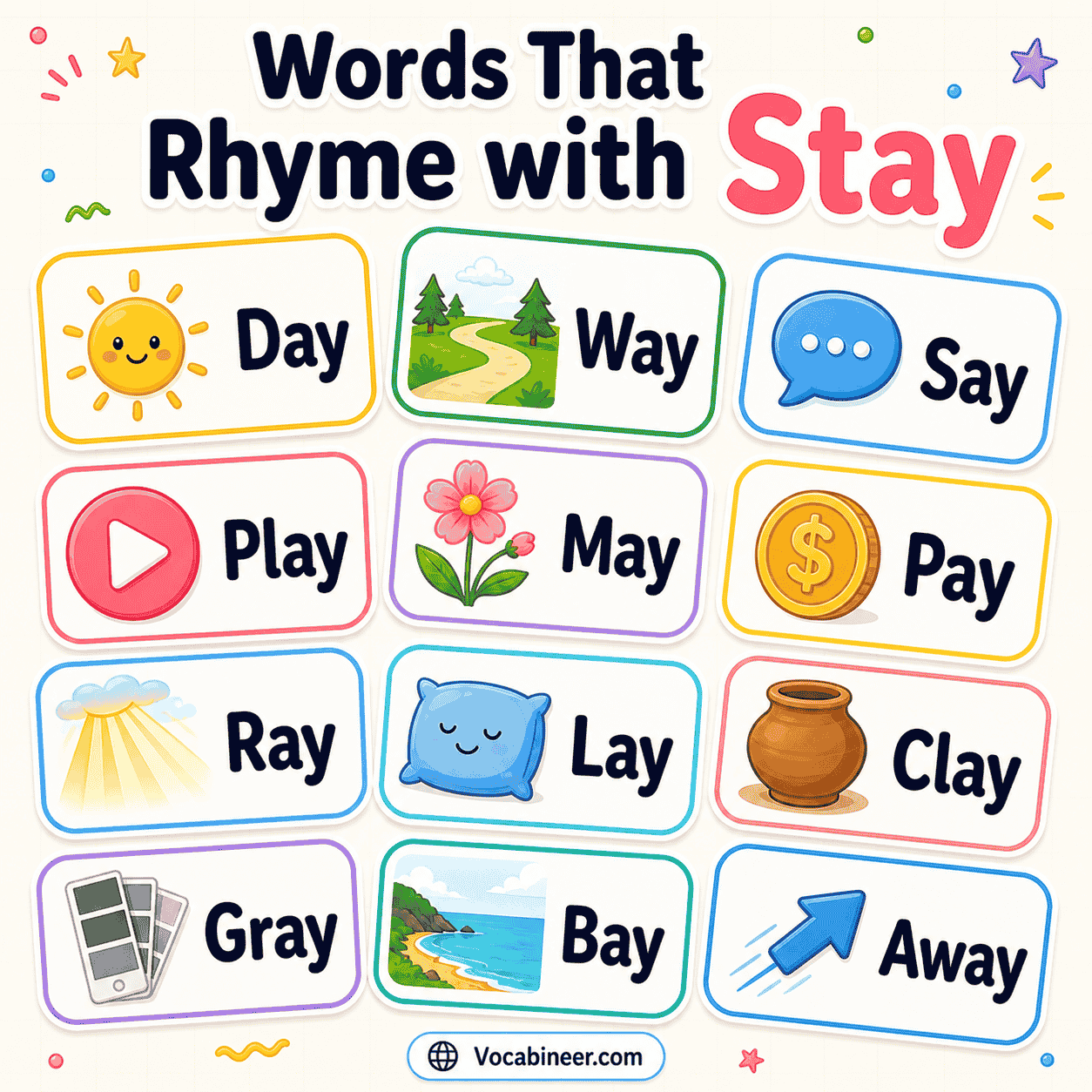 404 creative words that rhyme with stay in English with examples like day, way, say, play, away, and today.